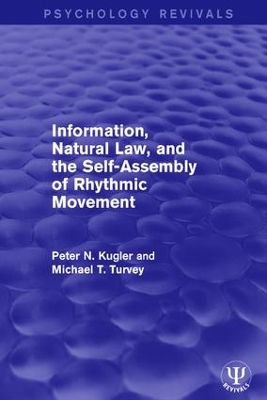 Information, Natural Law, and the Self-Assembly of Rhythmic Movement by Peter N. Kugler