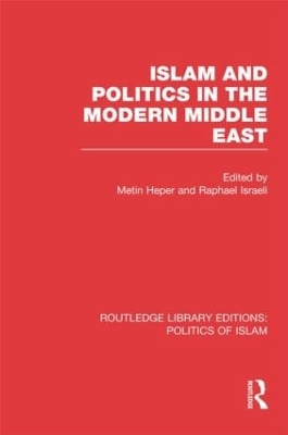 Islam and Politics in the Modern Middle East book