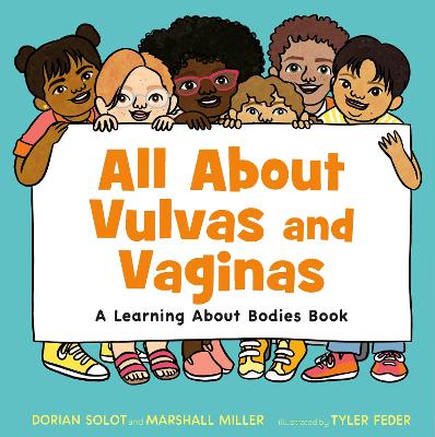 All About Vulvas and Vaginas: A Learning About Bodies Book book