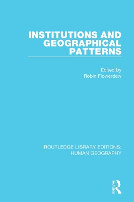 Institutions and Geographical Patterns by Robin Flowerdew