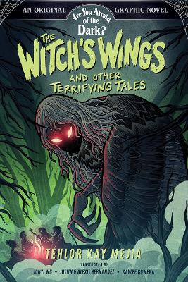 The Witch's Wings and Other Terrifying Tales (Are You Afraid of the Dark? Graphic Novel #1) book