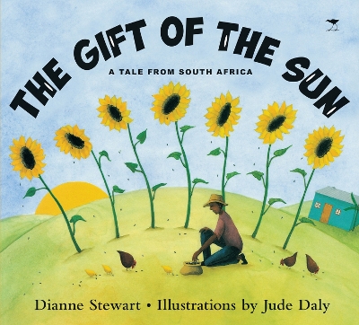The Gift of the Sun: A Tale From South Africa book