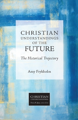 Christian Understandings of the Future book