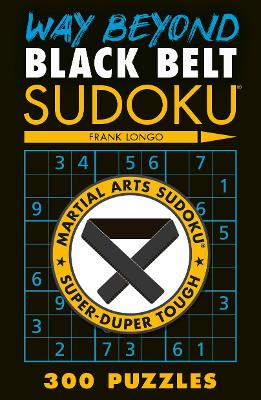 Way Beyond Black Belt Sudoku (R) book