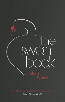 The The Swan Book by Alexis Wright