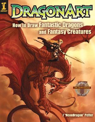 DragonArt: How to Draw Fantastic Dragons and Fantasy Creatures book