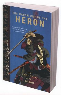 Harsh Cry of the Heron by Lian Hearn