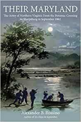 Their Maryland: The Army of Northern Virginia From the Potomac Crossing to Sharpsburg in September 1862 book