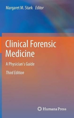 Clinical Forensic Medicine by Margaret M Stark