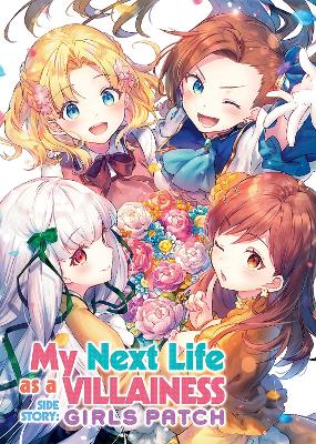 My Next Life as a Villainess Side Story: Girls Patch (Manga) book