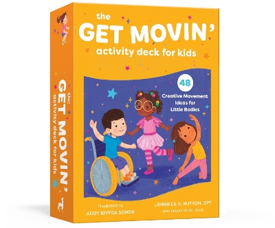 The Get Movin' Activity Deck for Kids: 48 Creative Movement Ideas for Little Bodies book