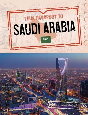 Your Passport to Saudi Arabia by Golriz Golkar