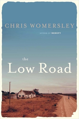 The Low Road by Chris Womersley