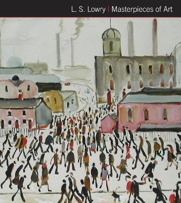 L.S. Lowry Masterpieces of Art book