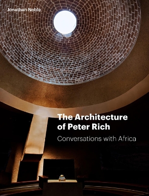 The Architecture of Peter Rich: Conversations with Africa book