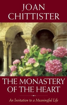 The Monastery of the Heart by Joan Chittister
