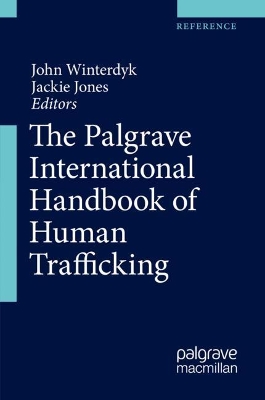 The Palgrave International Handbook of Human Trafficking by John Winterdyk