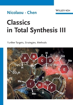 Classics in Total Synthesis III by K. C. Nicolaou