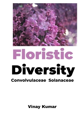 Floristic Diversity Convolvulaceae & Solanaceae book