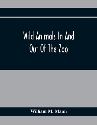 Wild Animals In And Out Of The Zoo book