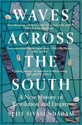 Waves Across the South: A New History of Revolution and Empire book