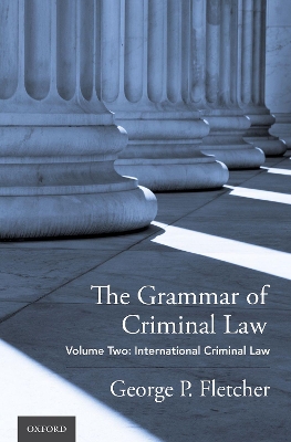 The Grammar of Criminal Law: Volume Two: International Criminal Law book