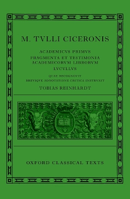 Cicero: Academica (Academicus Primus, Fragmenta et Testimonia Academicorum Librorum, Lucullus) book