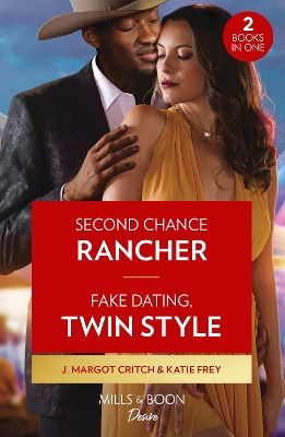 Second Chance Rancher / Fake Dating, Twin Style: Second Chance Rancher (Heirs of Hardwell Ranch) / Fake Dating, Twin Style (Hartmann Heirs) (Mills & Boon Desire) book