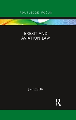 Brexit and Aviation Law by Jan Walulik