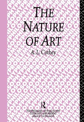 The Nature of Art by A. L. Cothey