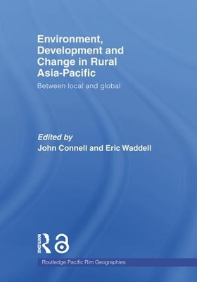 Environment, Development and Change in Rural Asia-Pacific by John Connell