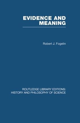 Evidence and Meaning by Robert J Fogelin