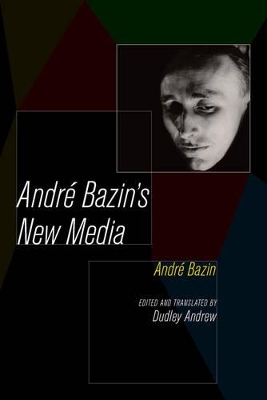 Andre Bazin's New Media by André Bazin