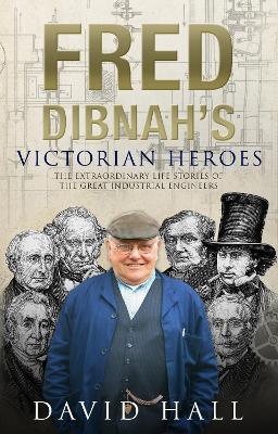 Fred Dibnah's Victorian Heroes book