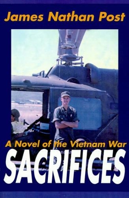 Sacrifices: A Novel of the Vietnam War book