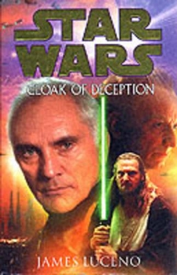 Star Wars: Cloak of Deception by James Luceno