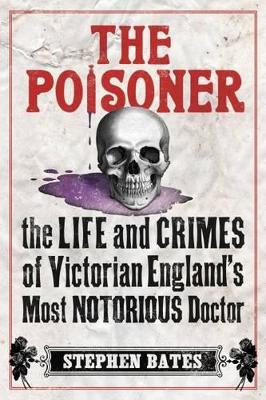 The Poisoner by Stephen Bates