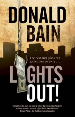 Lights Out! - A Heist Thriller Involving the Mafia by Donald Bain