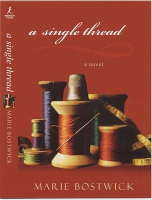 A Single Thread, A by Marie Bostwick