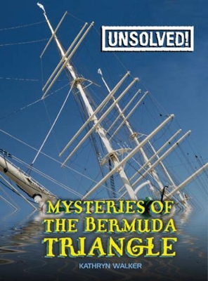 Mysteries of the Bermuda Triangle by Kathryn Walker