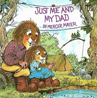 Just Me and My Dad by Mercer Mayer
