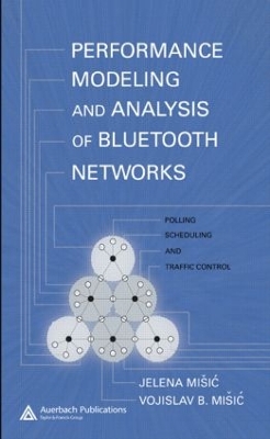 Performance Modeling and Analysis of Bluetooth Networks book