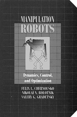 Manipulation RobotsDynamics, Control, and Optimization book