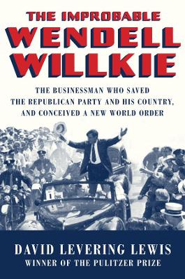 Improbable Wendell Willkie book