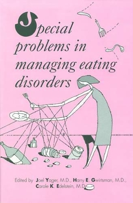 Special Problems in Managing Eating Disorders book