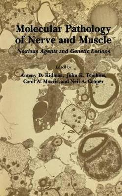 Molecular Pathology of Nerve and Muscle by Antony D. Kidman