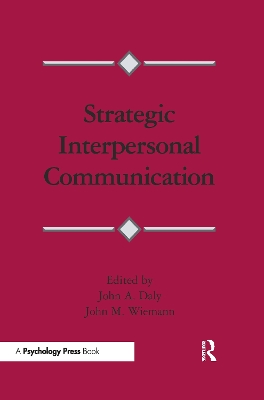 Strategic Interpersonal Communication book