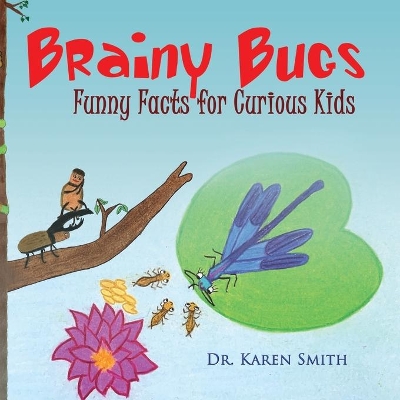 Brainy Bugs: Funny Facts for Curious Kids book