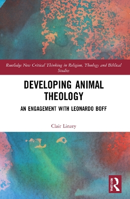 Developing Animal Theology: An Engagement with Leonardo Boff book