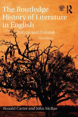 The The Routledge History of Literature in English: Britain and Ireland by Ronald Carter